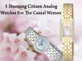 5 Stunning Citizen Analog Watches for the Casual Women PowerPoint PPT Presentation