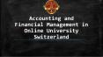 Accounting and Financial Management in Online University Switzerland PowerPoint PPT Presentation
