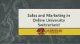 Sales and Marketing in Online University Switzerland PowerPoint PPT Presentation
