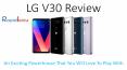 LG V30 Review: An Exciting Powerhouse That You Will Love To Play With PowerPoint PPT Presentation