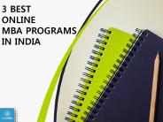 3 BEST Online MBA Programs In India