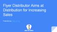 Flyer distributor aims at distribution for increasing sales PowerPoint PPT Presentation