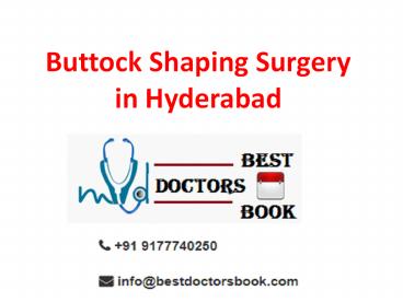 Buttock Augmentation in Hyderabad | Buttock Reshaping Surgery in Hyderabad