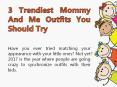 3 Trendiest Mommy And Me Outfits You Should Try PowerPoint PPT Presentation