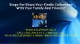 Steps For Share Your Kindle Collections With Your Family And Friends? PowerPoint PPT Presentation