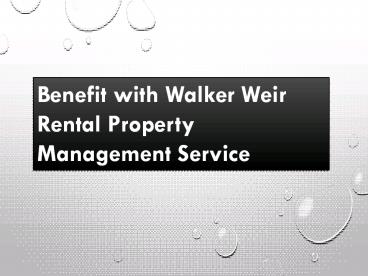 Benefit with Walker Weir Rental Property Management Service