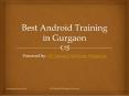Best Android Training institute In Gurgaon PowerPoint PPT Presentation