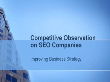 Competitive SEO Company observation for improving business strategy