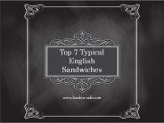 Top 7 Typical English Sandwiches (1)