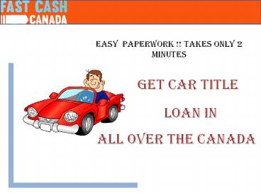 Get Car title loans in all over the Canada