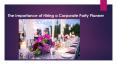 The Importance of Hiring a Corporate Party Planner PowerPoint PPT Presentation