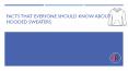 Facts That Everyone Should Know About Hooded Sweaters PowerPoint PPT Presentation