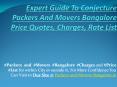 Expert Guide To Conjecture Packers And Movers Bangalore Price Quotes, Charges, Rate List PowerPoint PPT Presentation