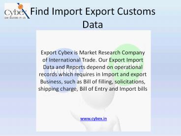 Find Import Export Customs Data | Cybex