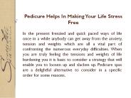Pedicure Helps In Making Your Life Stress Free