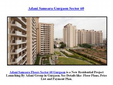 Adani Samsara Sector 60 Gurgaon 9873687898