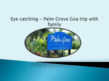 Eye catching – Palm Grove Goa trip with family