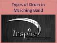 Types of Drum in Marching Band PowerPoint PPT Presentation
