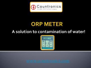 ORP meter: A solution to contamination of water!