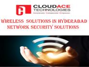 Wireless  Solutions In Hyderabad | Network Security Solutions