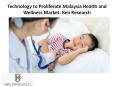 Technology to Proliferate Malaysia Health and Wellness Market: Ken Research PowerPoint PPT Presentation