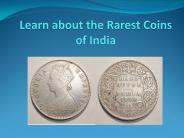 Learn about the Rarest Coins of India