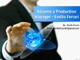 Become a Production Manager - Emilio Ferrari PowerPoint PPT Presentation