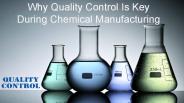 Quality Control – Key For Chemical Manufacturing
