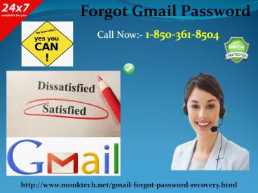 Will Forgot Gmail Password 1-850-361-8504 be addressed on immediate basis?