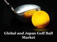 Global and Japan Golf Ball Market Size, Status, study & 2017-2022 Forecast Report.. PowerPoint PPT Presentation