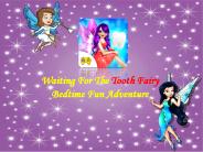 Waiting For The Tooth Fairy Bedtime Fun Adventure