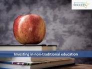 Investing in Non-Traditional Education