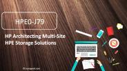 HPE0-J79 Architecting Multi-Site HPE Storage Solutions real questions