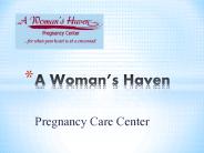 A Woman’s Haven - Pregnancy center