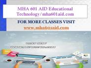 MHA 601 AID Educational Technology/mha601aid.com