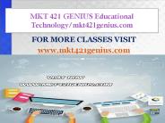 MKT 421 GENIUS Educational Technology/mkt421genius.com
