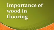importance of wood flooring