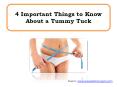 4 Important Things to Know About a Tummy Tuck PowerPoint PPT Presentation
