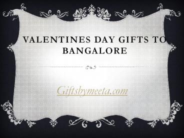 Valentine Gifts to Bangalore