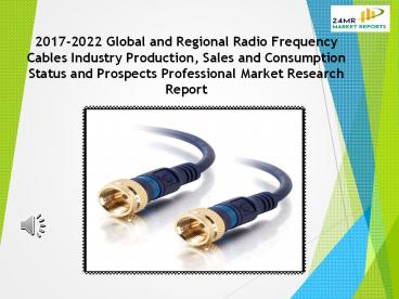 Global and Regional Radio Frequency Cables Industry