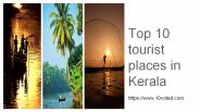 Top 10 Tourist Places to Visit in Kerala