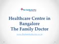 Healthcare Centre in Bangalore - TheFamilyDoctor