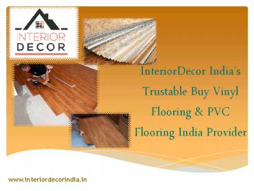 Vinyl Flooring india Can Put Natural beauty To Your Home