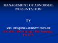 Management of abnormal presentation PowerPoint PPT Presentation