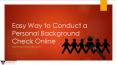 Easy Way to Conduct a Personal Background Check Online PowerPoint PPT Presentation