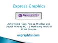Advertisting Flags, Pop up Displays and Digital Printing NC – 3 Marketing Tools of Great Essence PowerPoint PPT Presentation