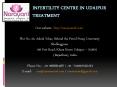 Infertility Centre in Udaipur Treatment PowerPoint PPT Presentation