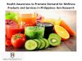 Health Awareness to Promote Demand for Wellness Products and Services in Philippines: Ken Research