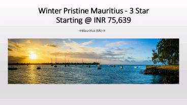 Mauritius Tours with SOTC Holidays - Winter Pristine Mauritius 3 Star