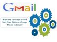What are the Steps to Add Your Own Photo or Change Theme in Gmail? PowerPoint PPT Presentation